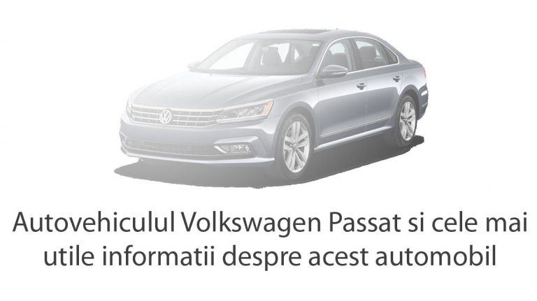 autovehiculul-volkswagen-passat-informatii-utile